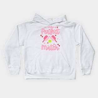 Pickleball is my Valentine, We're a Perfect Match, Pickleball Players Kids Hoodie